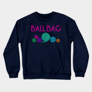 Ball Bag Crewneck Sweatshirt